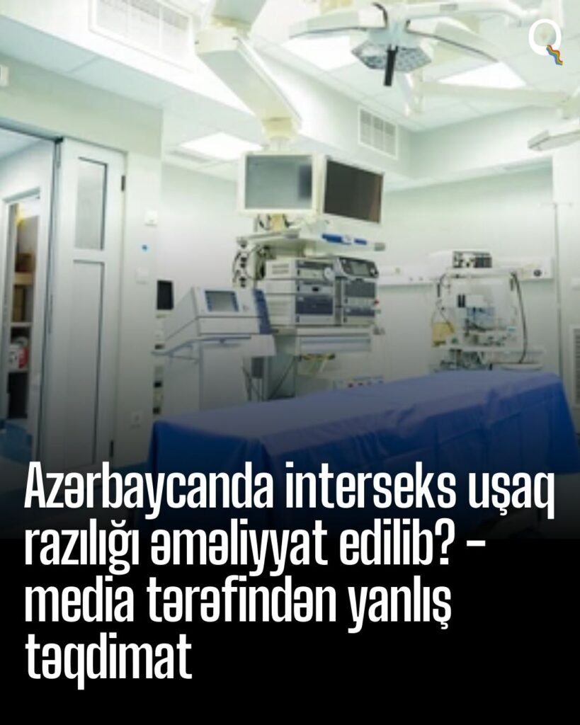 Azərbaycanda interseks uşaq əməliyyat edilib – media tərəfindən yanlış təqdimat