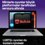 “Minlərlə oyunlar böyük platformalar tərəfindən senzura altında – LGBTQ+ oyunları da bunların içindədir.”