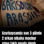 Son 3 gündə azyaşlıların erkən nikaha cəlb olunması ilə bağlı iki ayrı hadisə ictimailəşib