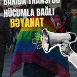 Bakıda transfob hücumla bağlı bəyanat