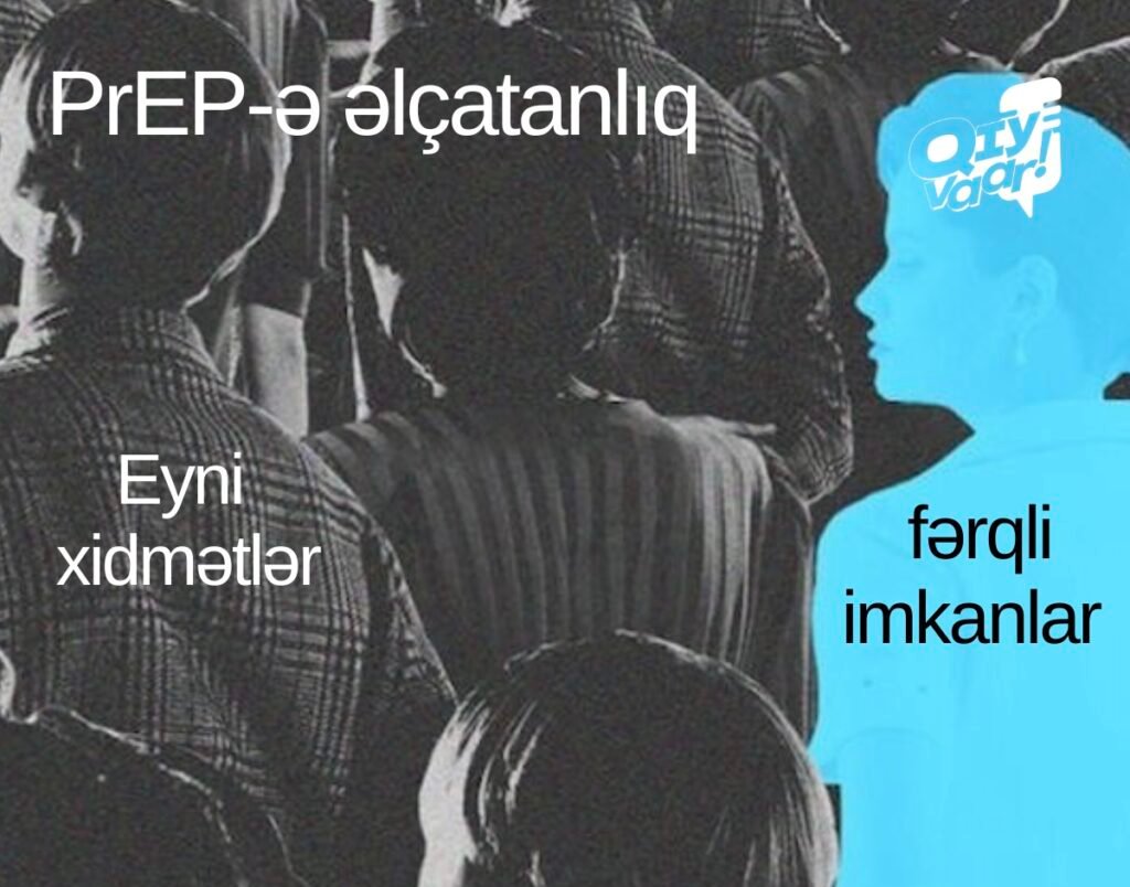PrEP- Eyni xidmətlər – fərqli imkanlar