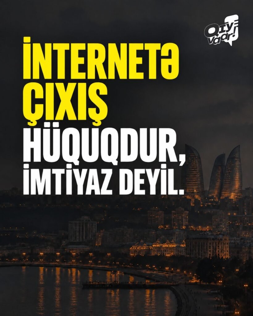 İnternetə çıxış haqdır, imtiyaz deyil – mövqe